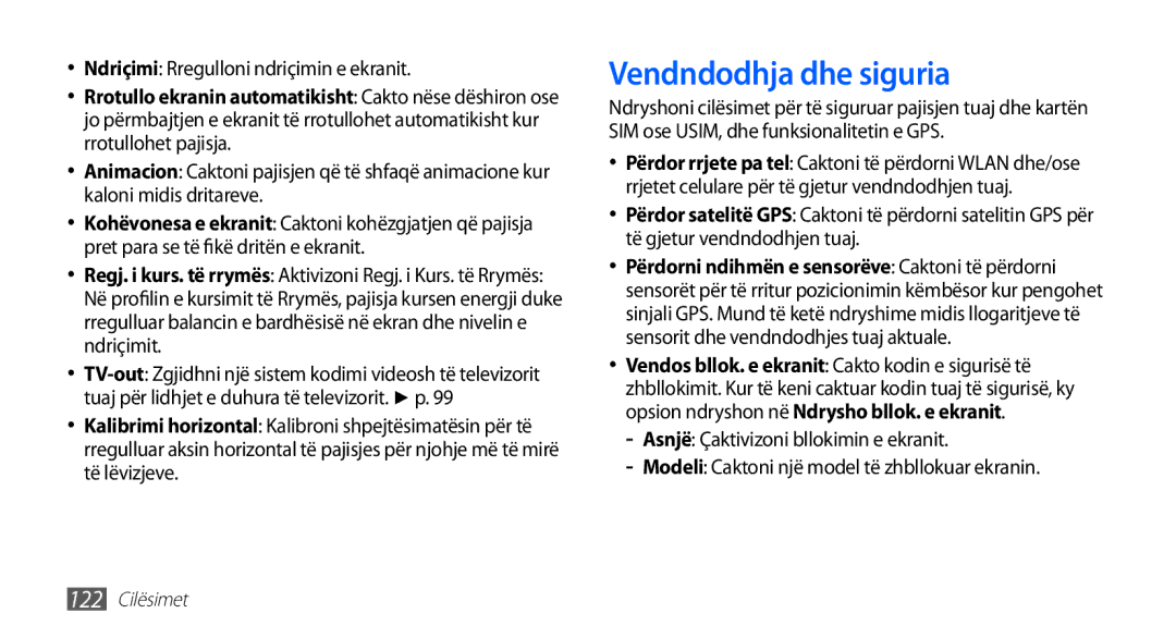 Samsung GT2I9001HKDSMO, GT-I9001HKDMKO, GT-I9001RWDMSR Vendndodhja dhe siguria, Ndriçimi Rregulloni ndriçimin e ekranit 