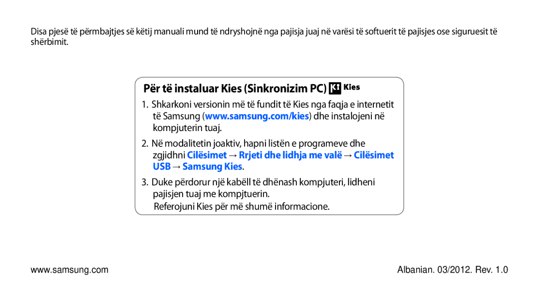 Samsung GT2I9001HKDMSR, GT-I9001HKDMKO Për të instaluar Kies Sinkronizim PC, Referojuni Kies për më shumë informacione 