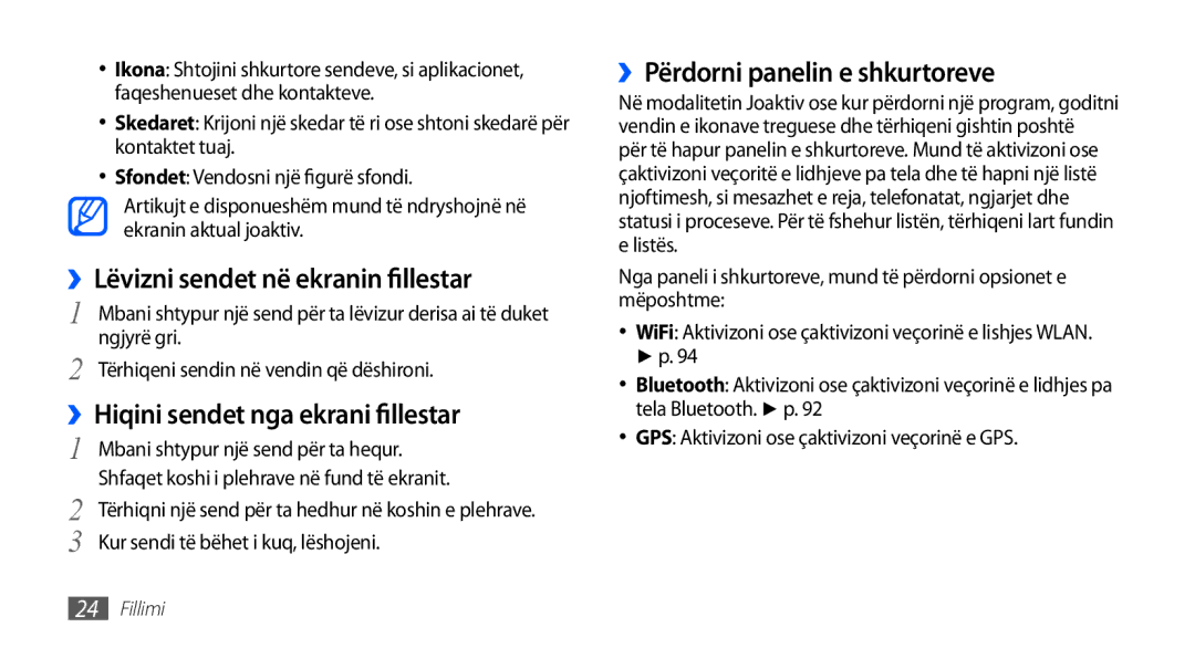 Samsung GT-I9001HKDMKO, GT-I9001RWDMSR manual ››Lëvizni sendet në ekranin fillestar, ››Hiqini sendet nga ekrani fillestar 