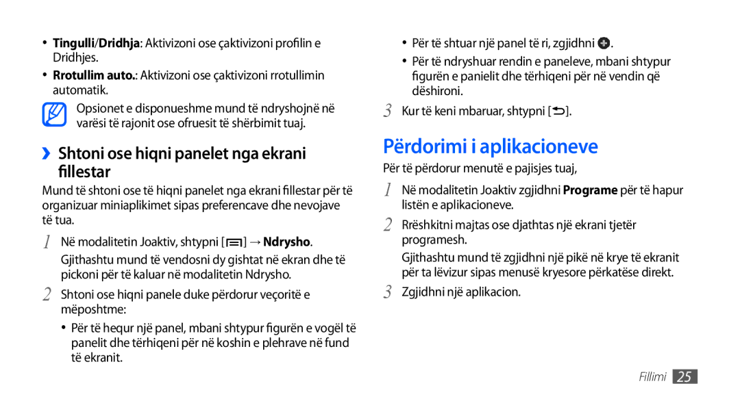 Samsung GT-I9001RWDMSR, GT-I9001HKDMKO manual Përdorimi i aplikacioneve, ››Shtoni ose hiqni panelet nga ekrani fillestar 