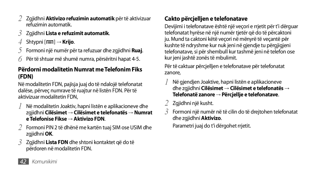 Samsung GT-I9001HKDMSR, GT-I9001HKDMKO Përdorni modalitetin Numrat me Telefonim Fiks FDN, Cakto përcjelljen e telefonatave 