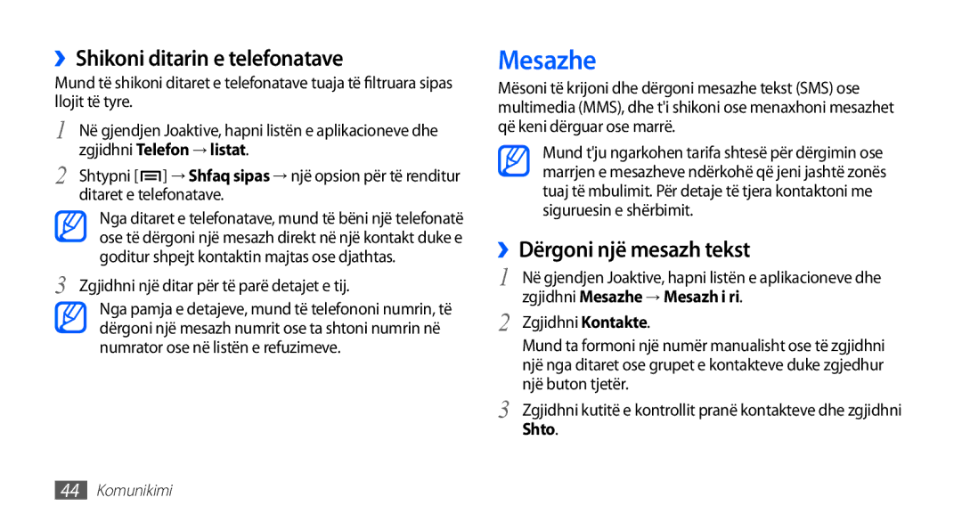 Samsung GT2I9001HKDMSR, GT-I9001HKDMKO manual Mesazhe, ››Shikoni ditarin e telefonatave, ››Dërgoni një mesazh tekst, Shto 