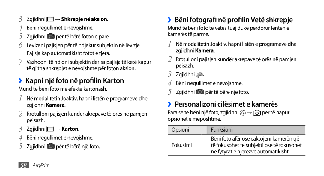 Samsung GT-I9001HKDALB ››Kapni një foto në profilin Karton, ››Personalizoni cilësimet e kamerës, → Shkrepje në aksion 