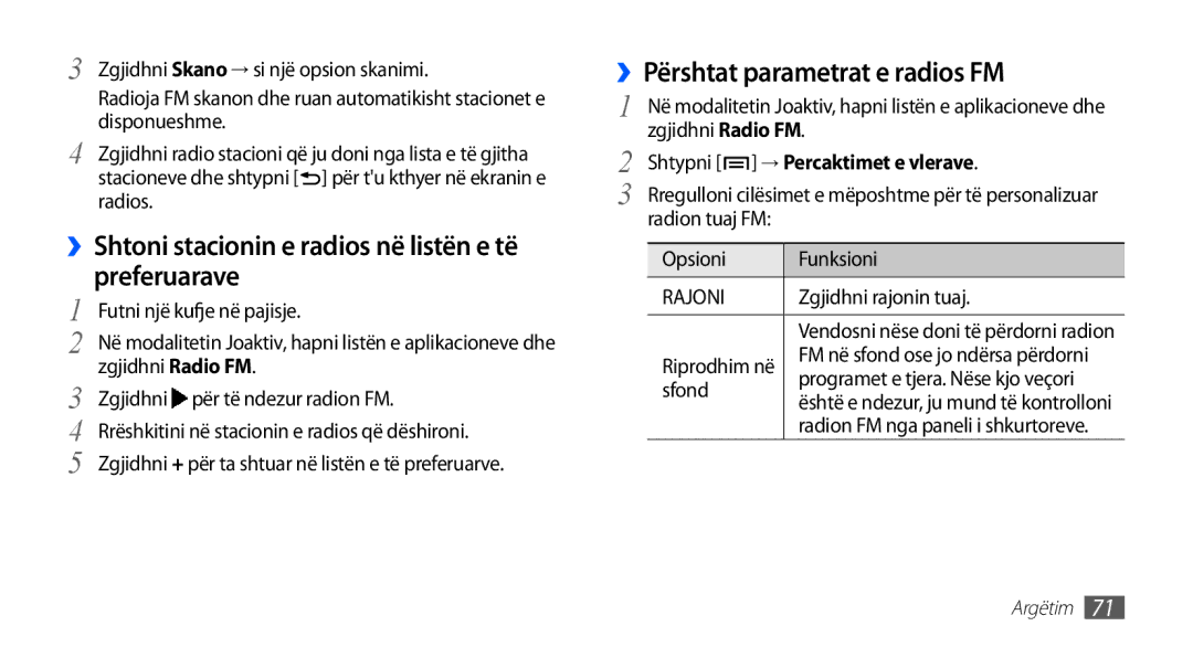 Samsung GT2I9001RWDMSR ››Shtoni stacionin e radios në listën e të preferuarave, ››Përshtat parametrat e radios FM, Sfond 