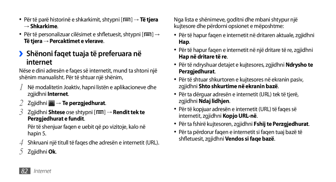 Samsung GT-I9001HKDALB manual ››Shënoni faqet tuaja të preferuara në internet, → Shkarkime, Zgjidhni → Te perzgjedhurat 