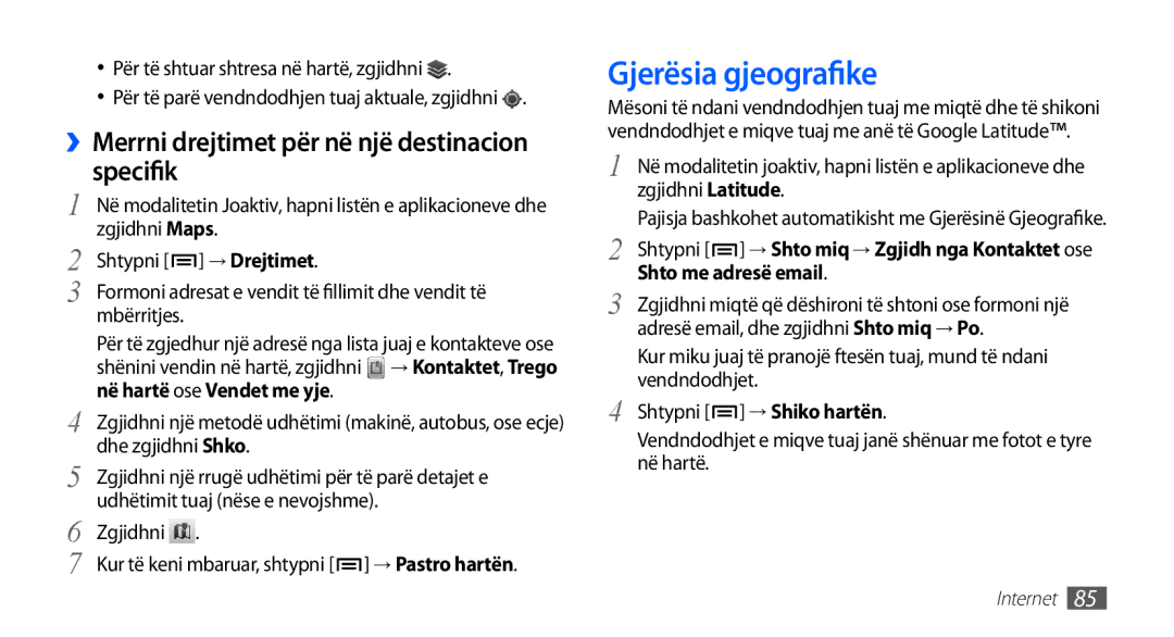 Samsung GT-I9001RWDMSR Gjerësia gjeografike, ››Merrni drejtimet për në një destinacion specifik, Shto me adresë email 