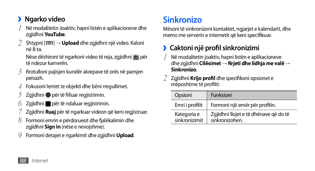 Samsung GT-I9001HKDTSR, GT-I9001HKDMKO, GT-I9001RWDMSR manual Sinkronizo, ››Ngarko video, ››Caktoni një profil sinkronizimi 