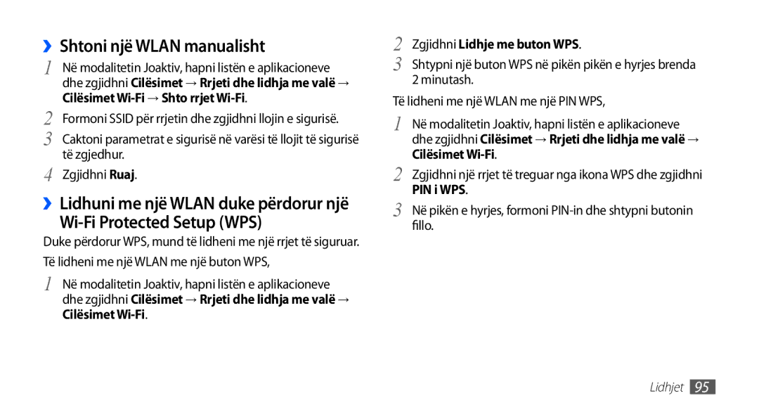 Samsung GT2I9001RWDMSR ››Shtoni një Wlan manualisht, Wi-Fi Protected Setup WPS, ››Lidhuni me një Wlan duke përdorur një 