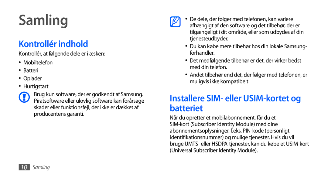 Samsung GT-I9001UWDNEE, GT-I9001HKDNEE, GT-I9001RWDNEE Kontrollér indhold, Installere SIM- eller USIM-kortet og batteriet 