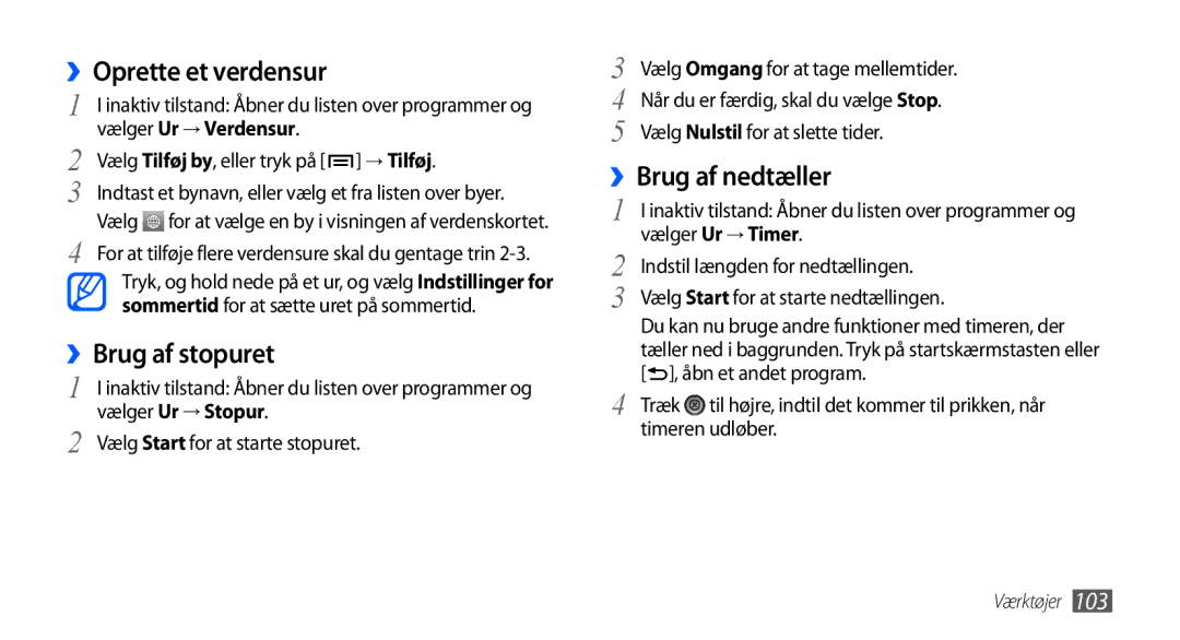 Samsung GT-I9001UWDNEE, GT-I9001HKDNEE, GT-I9001RWDNEE manual ››Oprette et verdensur, ››Brug af stopuret, ››Brug af nedtæller 