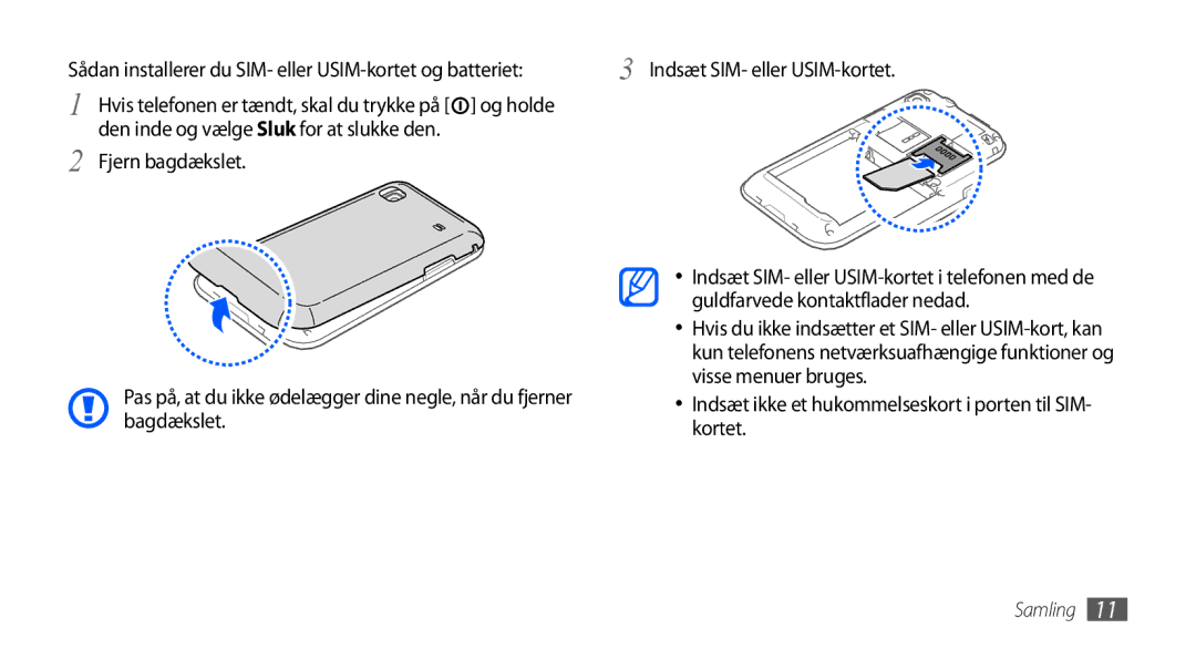 Samsung GT-I9001RWDNEE manual Den inde og vælge Sluk for at slukke den Fjern bagdækslet, Guldfarvede kontaktflader nedad 