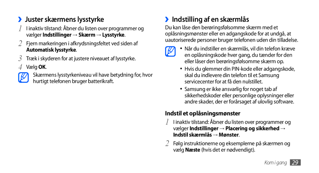 Samsung GT-I9001RWDNEE, GT-I9001HKDNEE, GT-I9001UWDNEE manual ››Juster skærmens lysstyrke, ››Indstilling af en skærmlås 