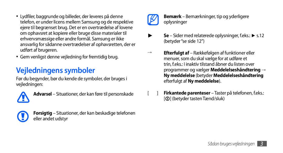 Samsung GT-I9001HKDNEE Vejledningens symboler, Gem venligst denne vejledning for fremtidig brug, Betyder tasten Tænd/sluk 