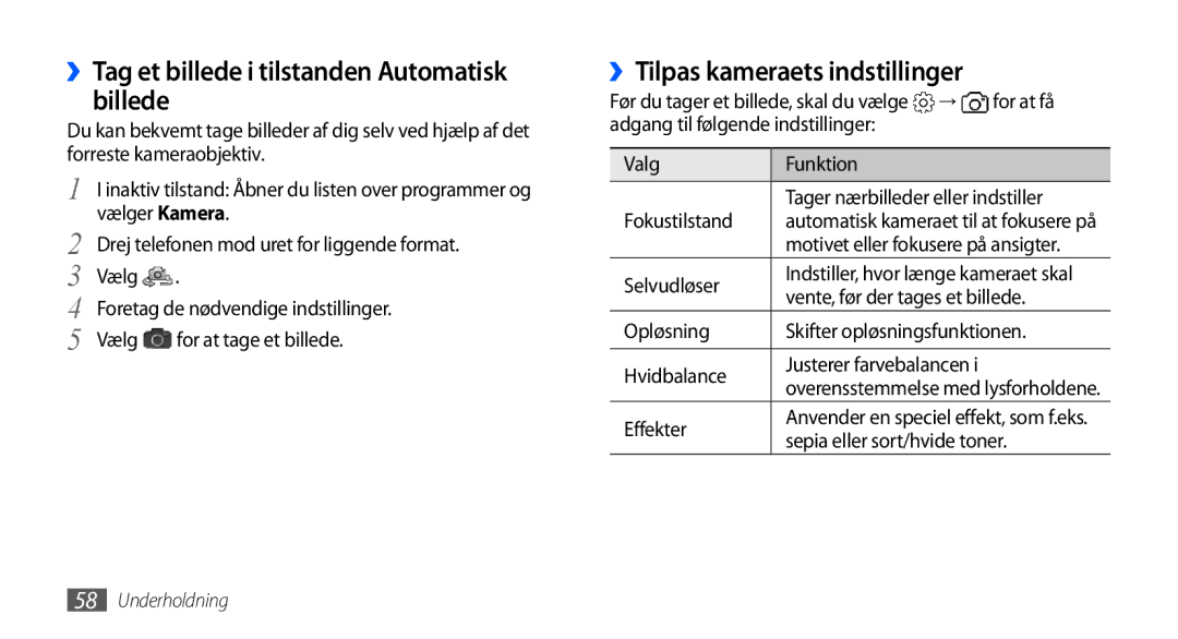 Samsung GT-I9001UWDNEE, GT-I9001HKDNEE ››Tag et billede i tilstanden Automatisk billede, ››Tilpas kameraets indstillinger 