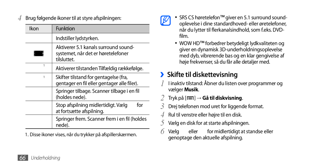 Samsung GT-I9001HKDNEE, GT-I9001UWDNEE, GT-I9001RWDNEE manual ››Skifte til diskettevisning, → Gå til diskvisning 