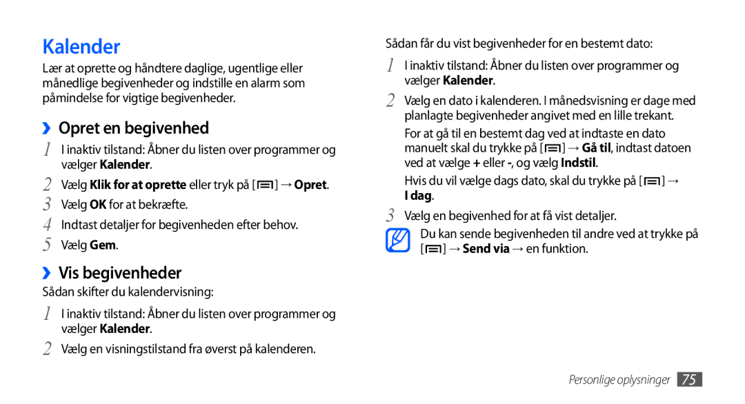 Samsung GT-I9001HKDNEE, GT-I9001UWDNEE, GT-I9001RWDNEE manual Kalender, ››Opret en begivenhed, ››Vis begivenheder 