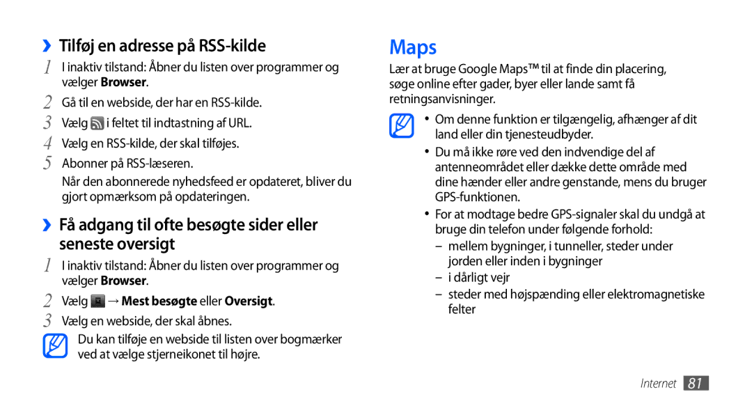 Samsung GT-I9001HKDNEE Maps, ››Tilføj en adresse på RSS-kilde, ››Få adgang til ofte besøgte sider eller seneste oversigt 