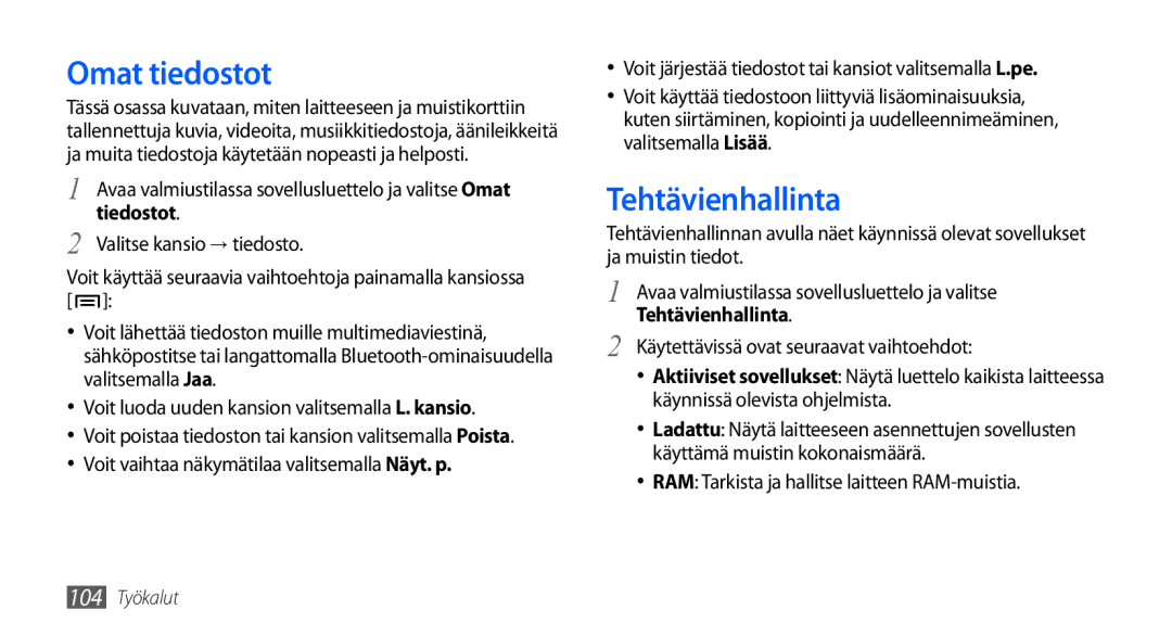 Samsung GT-I9001RWDNEE, GT-I9001HKDNEE, GT-I9001UWDNEE manual Omat tiedostot, Tehtävienhallinta, Tiedostot 