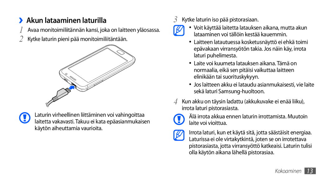 Samsung GT-I9001UWDNEE, GT-I9001HKDNEE, GT-I9001RWDNEE manual ››Akun lataaminen laturilla, Kytke laturin iso pää pistorasiaan 