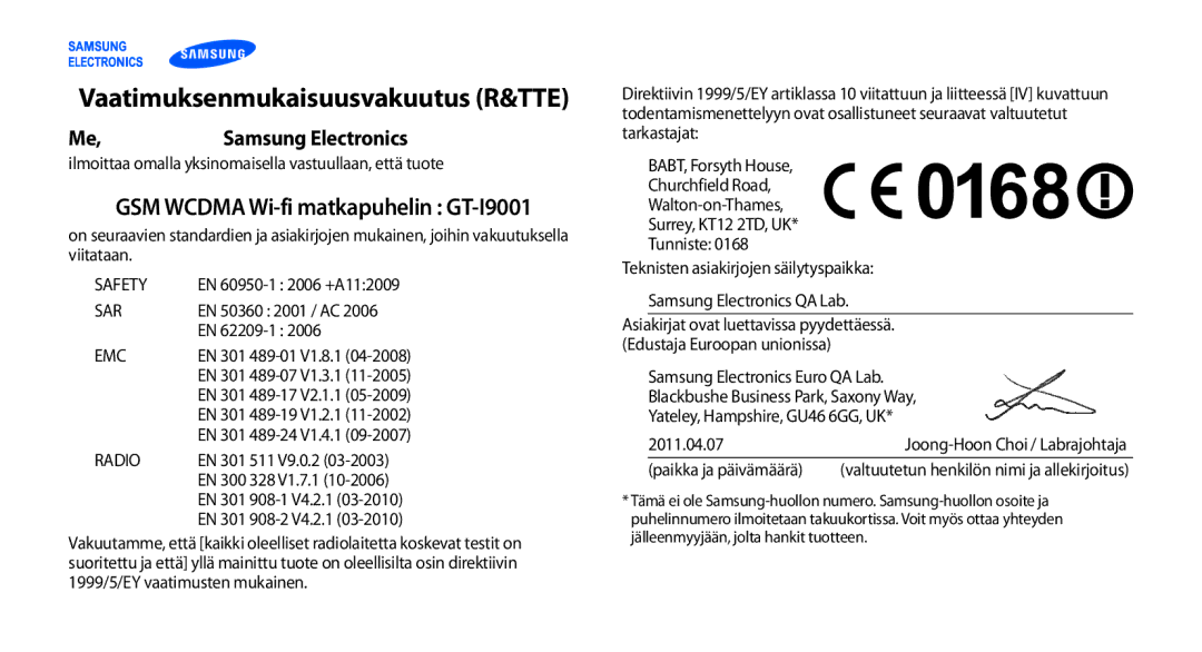 Samsung GT-I9001UWDNEE, GT-I9001HKDNEE manual Vaatimuksenmukaisuusvakuutus R&TTE, GSM Wcdma Wi-fi matkapuhelin GT-I9001 