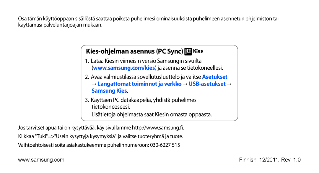 Samsung GT-I9001RWDNEE, GT-I9001HKDNEE, GT-I9001UWDNEE manual Kies-ohjelman asennus PC Sync 