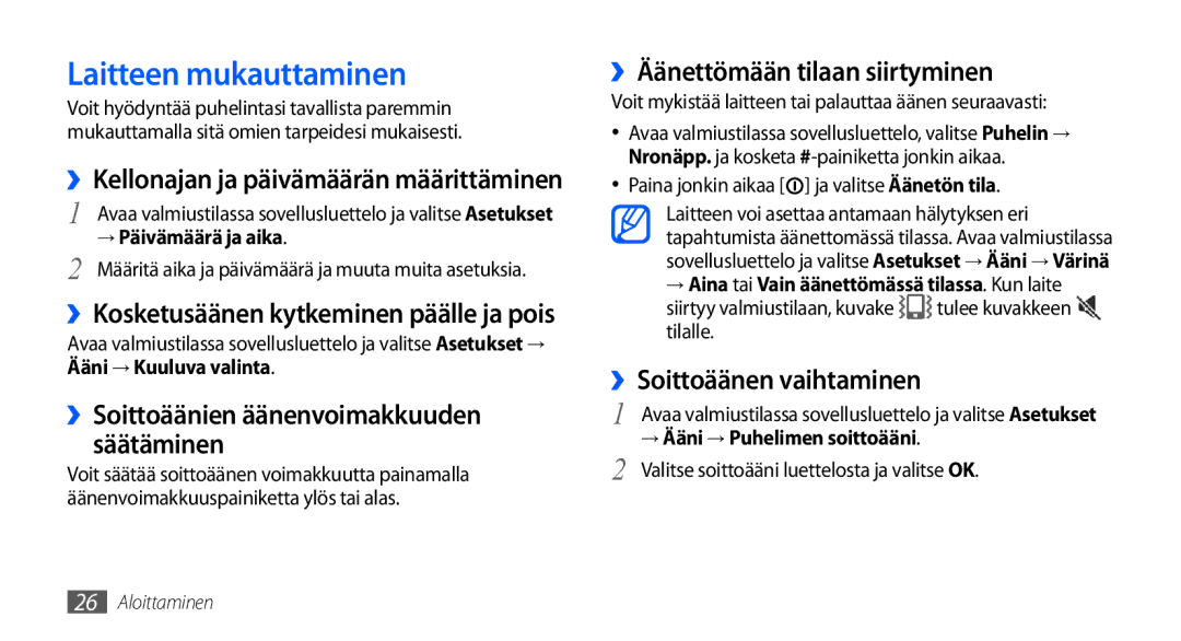 Samsung GT-I9001RWDNEE, GT-I9001HKDNEE Laitteen mukauttaminen, ››Äänettömään tilaan siirtyminen, ››Soittoäänen vaihtaminen 