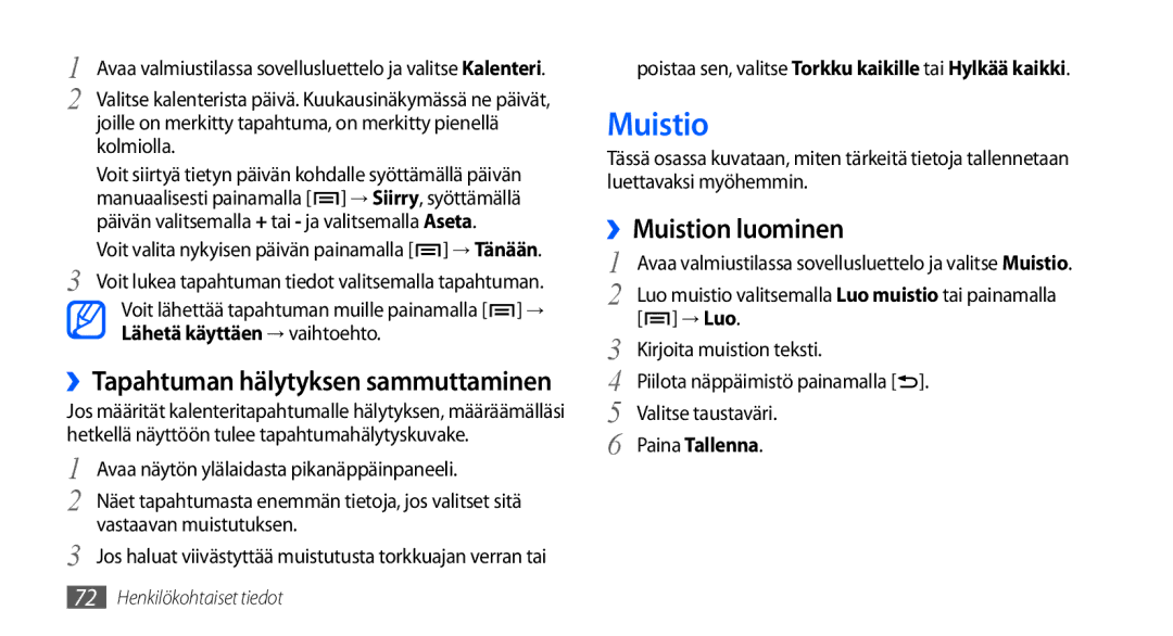 Samsung GT-I9001HKDNEE manual ››Muistion luominen, ››Tapahtuman hälytyksen sammuttaminen, Kolmiolla, Paina Tallenna 