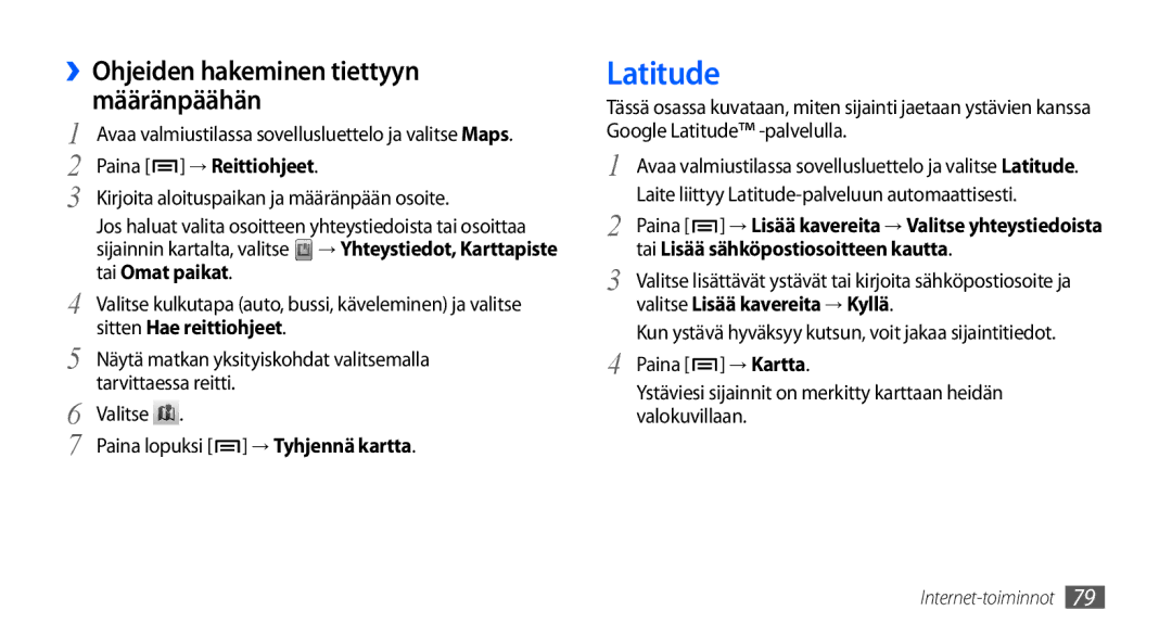 Samsung GT-I9001UWDNEE, GT-I9001HKDNEE, GT-I9001RWDNEE manual Latitude, ››Ohjeiden hakeminen tiettyyn Määränpäähän 