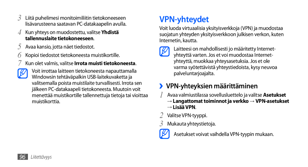 Samsung GT-I9001HKDNEE manual VPN-yhteydet, ››VPN-yhteyksien määrittäminen, Tallennuslaite tietokoneeseen, → Lisää VPN 