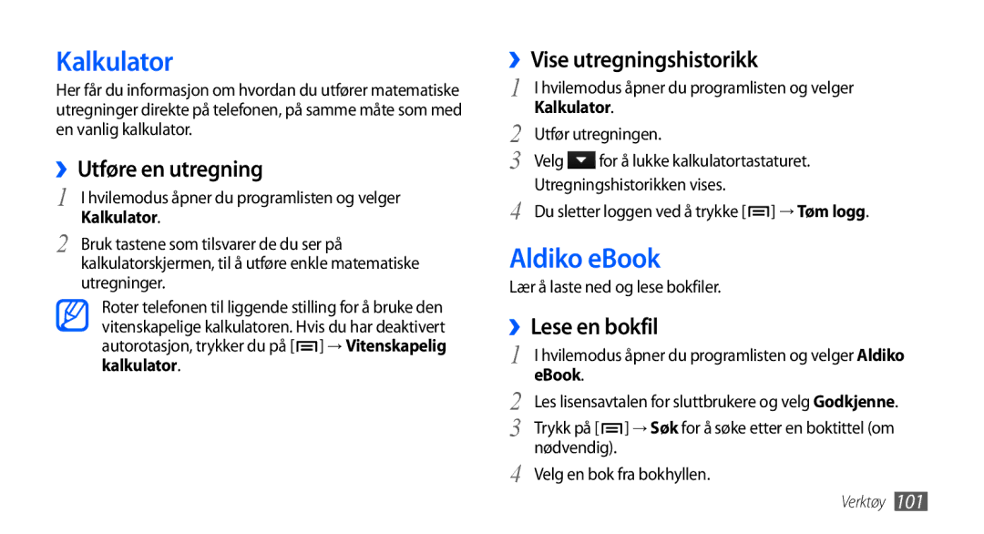 Samsung GT-I9001RWDNEE manual Kalkulator, Aldiko eBook, ››Utføre en utregning, ››Vise utregningshistorikk, ››Lese en bokfil 