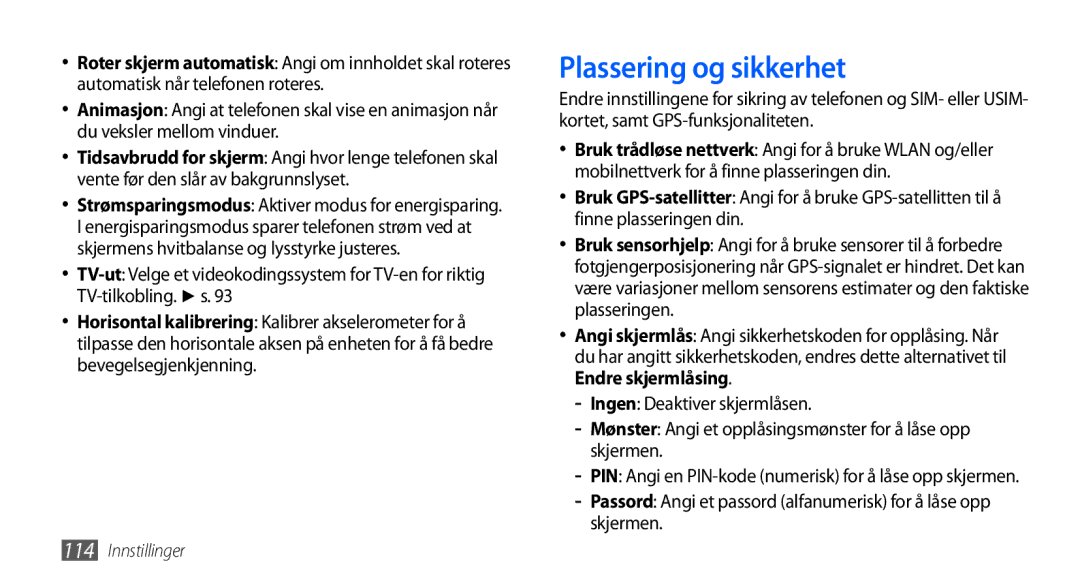 Samsung GT-I9001HKDNEE manual Plassering og sikkerhet, Passord Angi et passord alfanumerisk for å låse opp skjermen 