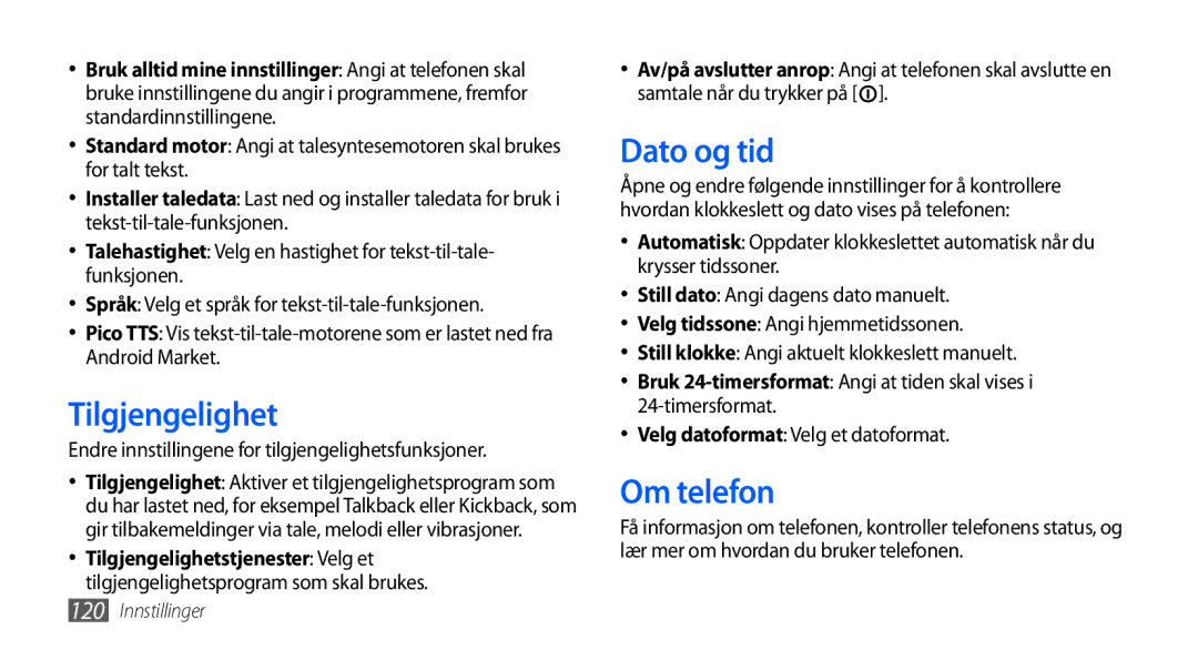 Samsung GT-I9001HKDNEE manual Tilgjengelighet, Dato og tid, Om telefon, Endre innstillingene for tilgjengelighetsfunksjoner 