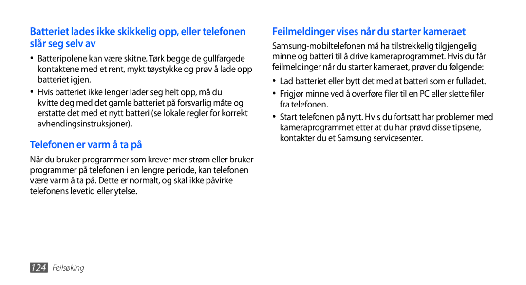 Samsung GT-I9001UWDNEE, GT-I9001HKDNEE manual Telefonen er varm å ta på, Feilmeldinger vises når du starter kameraet 