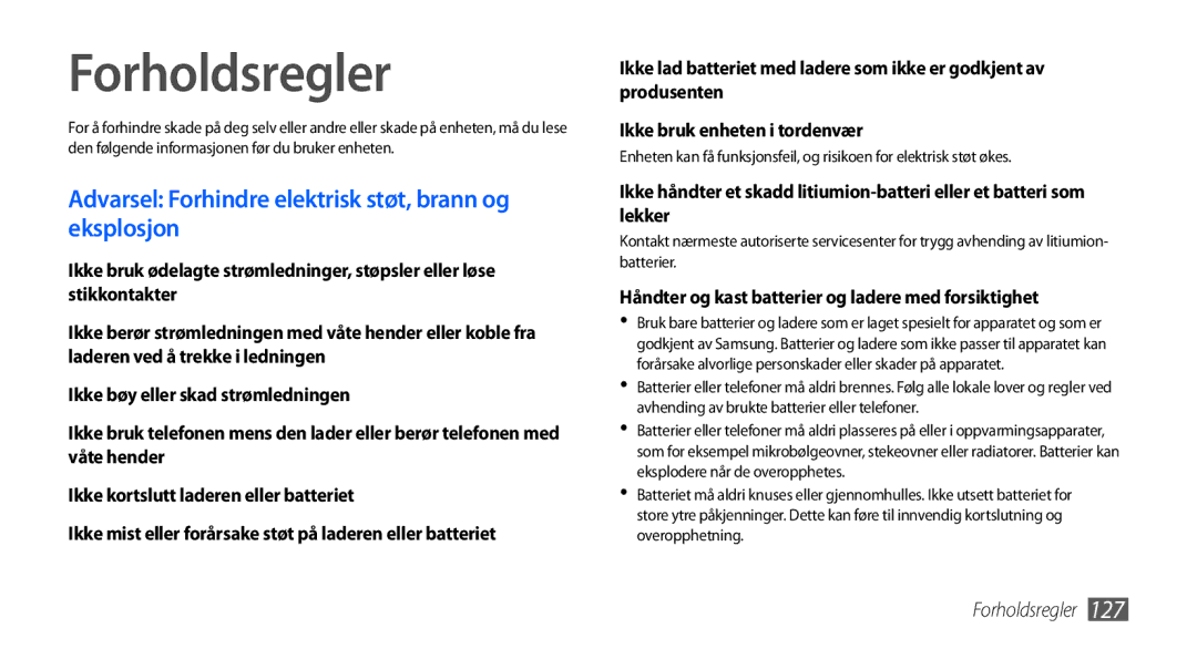 Samsung GT-I9001UWDNEE, GT-I9001HKDNEE, GT-I9001RWDNEE Forholdsregler, Håndter og kast batterier og ladere med forsiktighet 