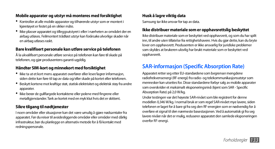 Samsung GT-I9001UWDNEE SAR-informasjon Specific Absorption Rate, Mobile apparater og utstyr må monteres med forsiktighet 