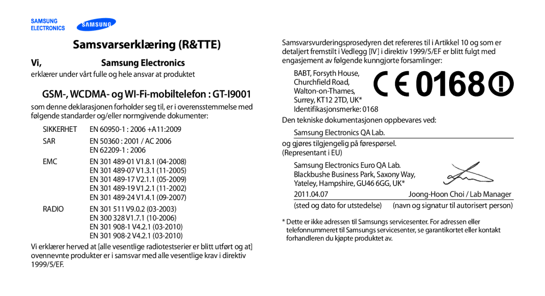 Samsung GT-I9001HKDNEE manual Samsvarserklæring R&TTE, Samsung Electronics, GSM-, WCDMA- og WI-Fi-mobiltelefon GT-I9001 