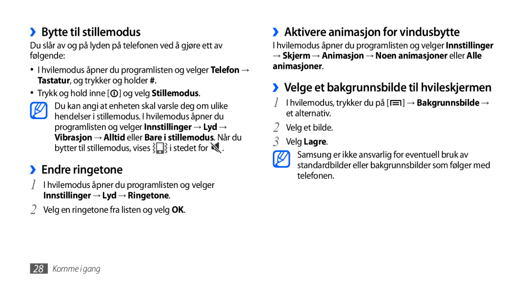 Samsung GT-I9001UWDNEE, GT-I9001HKDNEE ››Bytte til stillemodus, ››Endre ringetone, ››Aktivere animasjon for vindusbytte 