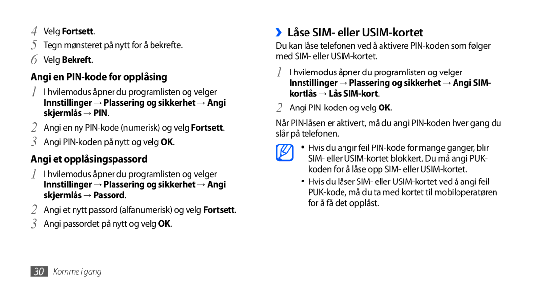 Samsung GT-I9001HKDNEE, GT-I9001UWDNEE, GT-I9001RWDNEE manual ››Låse SIM- eller USIM-kortet 