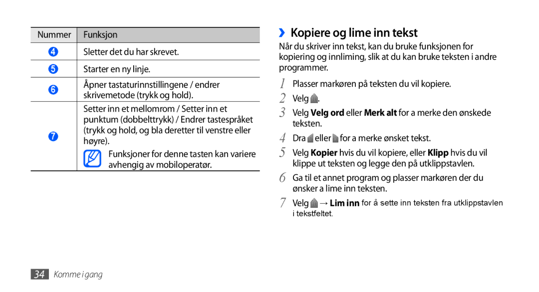 Samsung GT-I9001UWDNEE, GT-I9001HKDNEE ››Kopiere og lime inn tekst, Høyre, Teksten, Dra eller for a merke ønsket tekst 