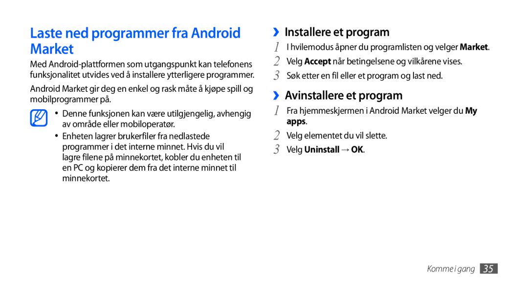 Samsung GT-I9001RWDNEE, GT-I9001HKDNEE, GT-I9001UWDNEE Laste ned programmer fra Android Market, ››Installere et program 