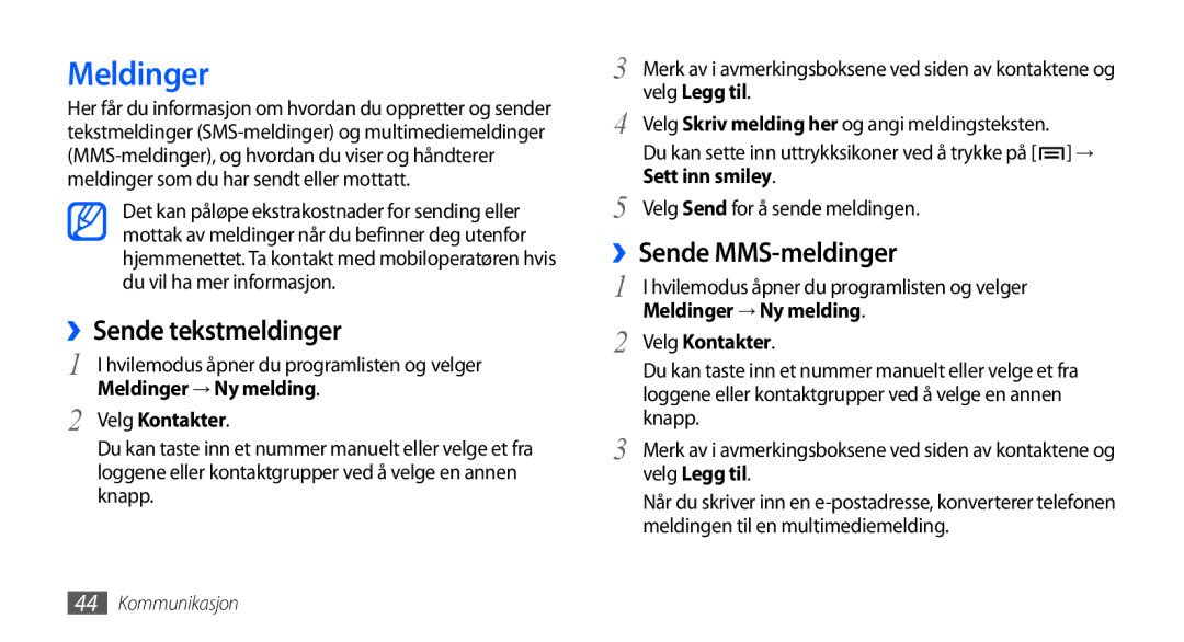 Samsung GT-I9001RWDNEE, GT-I9001HKDNEE, GT-I9001UWDNEE manual Meldinger, ››Sende tekstmeldinger, ››Sende MMS-meldinger 