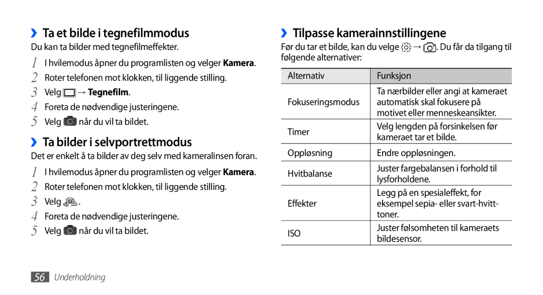 Samsung GT-I9001RWDNEE ››Ta et bilde i tegnefilmmodus, ››Ta bilder i selvportrettmodus, ››Tilpasse kamerainnstillingene 