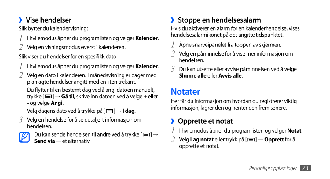 Samsung GT-I9001UWDNEE, GT-I9001HKDNEE manual Notater, ››Vise hendelser, ››Stoppe en hendelsesalarm, ››Opprette et notat 