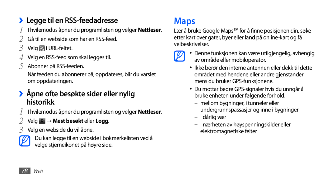 Samsung GT-I9001HKDNEE manual Maps, ››Legge til en RSS-feedadresse, Historikk, ››Åpne ofte besøkte sider eller nylig 