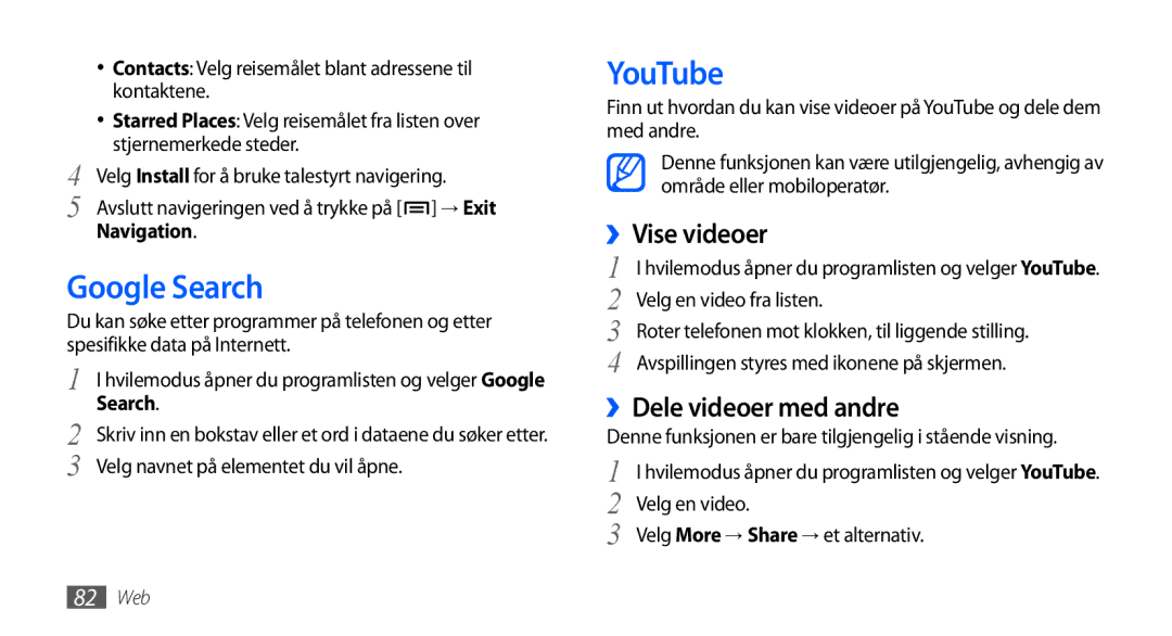 Samsung GT-I9001UWDNEE, GT-I9001HKDNEE manual Google Search, YouTube, ››Vise videoer, ››Dele videoer med andre, Navigation 