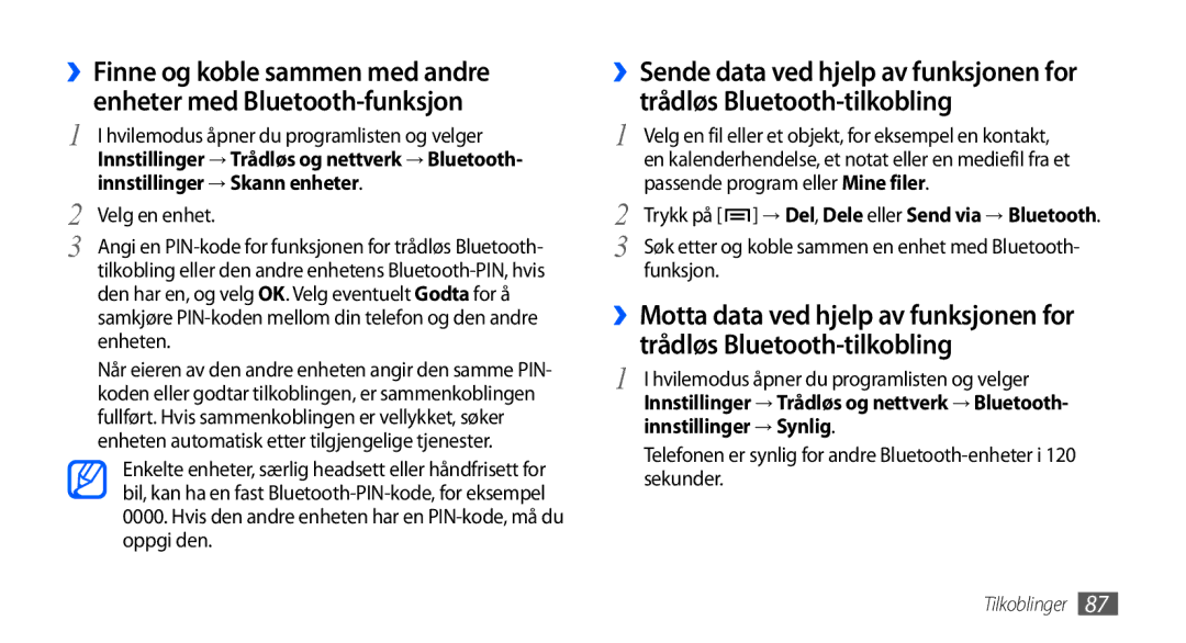 Samsung GT-I9001HKDNEE, GT-I9001UWDNEE Innstillinger → Skann enheter, Velg en enhet, Passende program eller Mine filer 