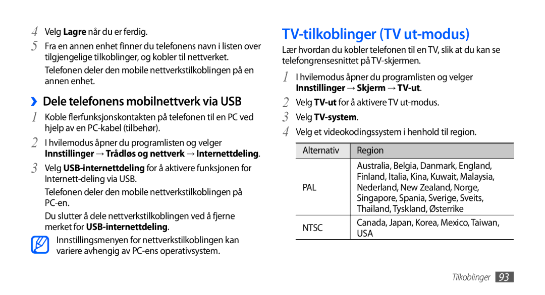 Samsung GT-I9001HKDNEE manual TV-tilkoblinger TV ut-modus, ››Dele telefonens mobilnettverk via USB, Velg TV-system 