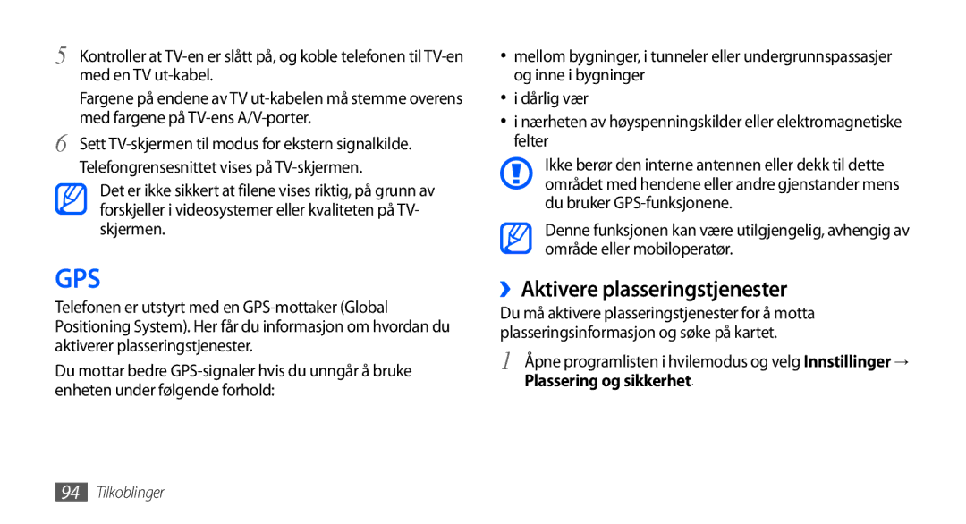 Samsung GT-I9001UWDNEE, GT-I9001HKDNEE, GT-I9001RWDNEE manual ››Aktivere plasseringstjenester, Plassering og sikkerhet 