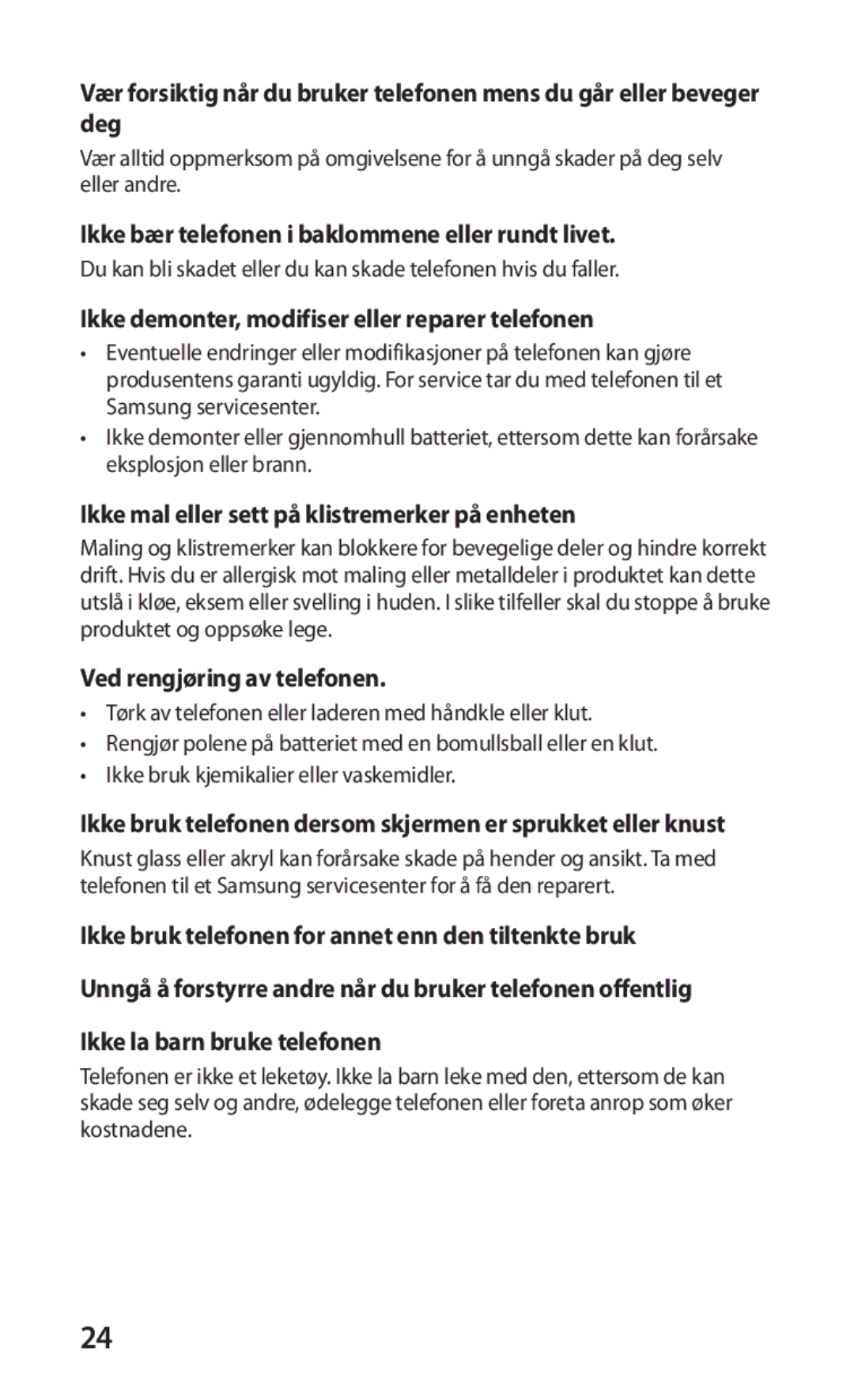 Samsung GT-I9001HKDNEE Ikke bær telefonen i baklommene eller rundt livet, Ikke demonter, modifiser eller reparer telefonen 