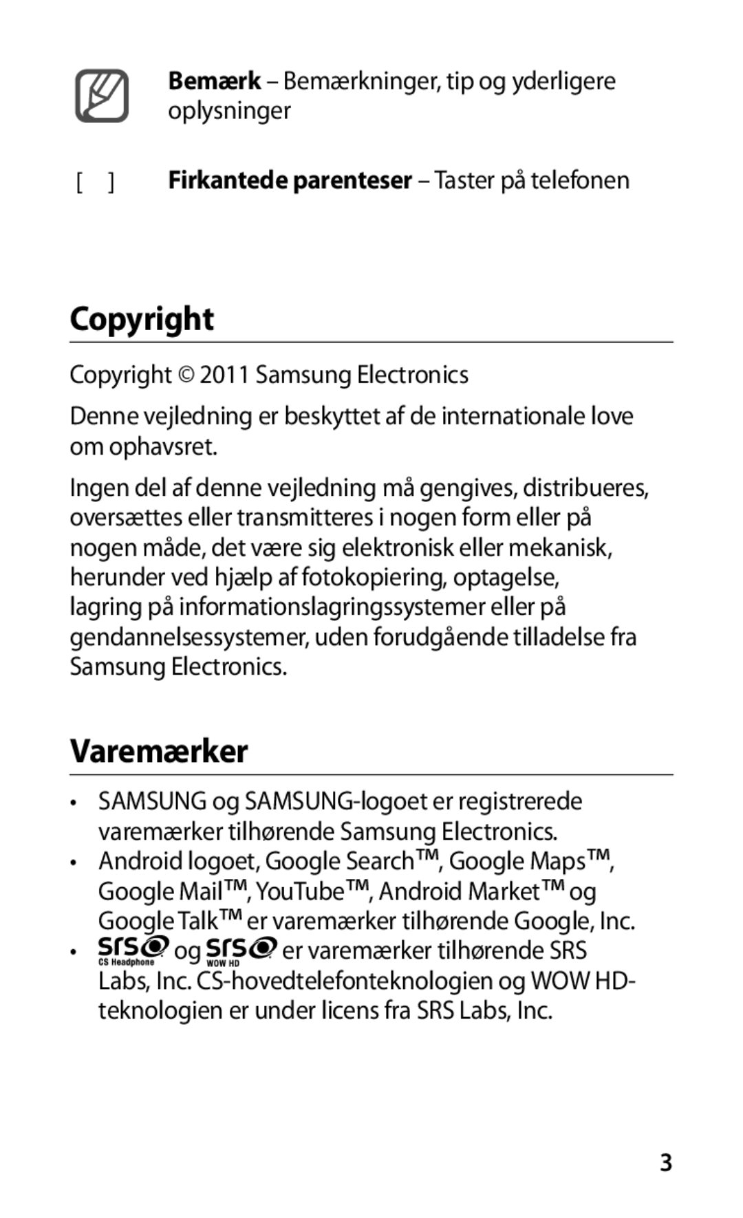 Samsung GT-I9001HKDNEE manual Copyright, Varemærker, Firkantede parenteser Taster på telefonen 